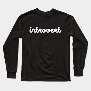 Introvert ver. 3 Long Sleeve T-Shirt